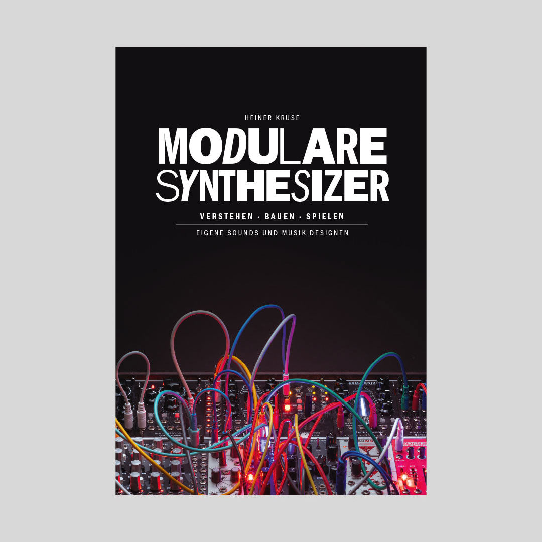 Modulare Synthesizer – Verstehen. Bauen. Spielen.